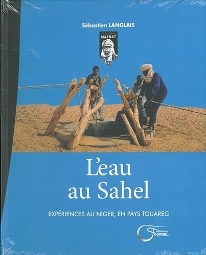 L'Eau au Sahel Experiences au Niger, Touareg book