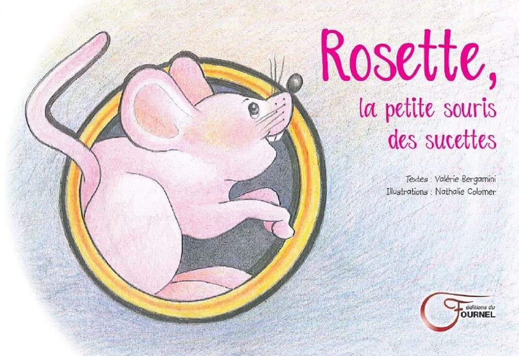 Rosette, la petite souris des sucettes Children's books