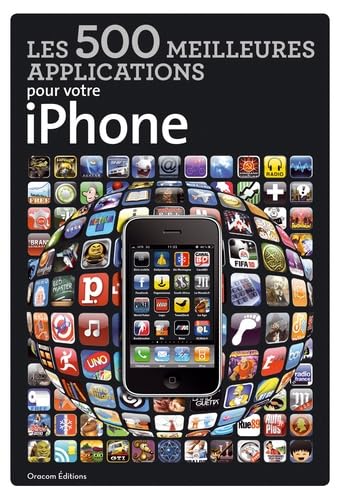 Les 500 meilleures applications pour votre iPhone: Tome 1 book