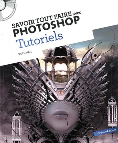 Savoir tout faire avec Photoshop Tutoriels: Volume 4 book