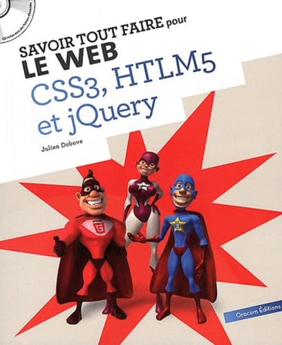 Savoir tout faire pour le web CSS3, HTLM5 et jQuery book
