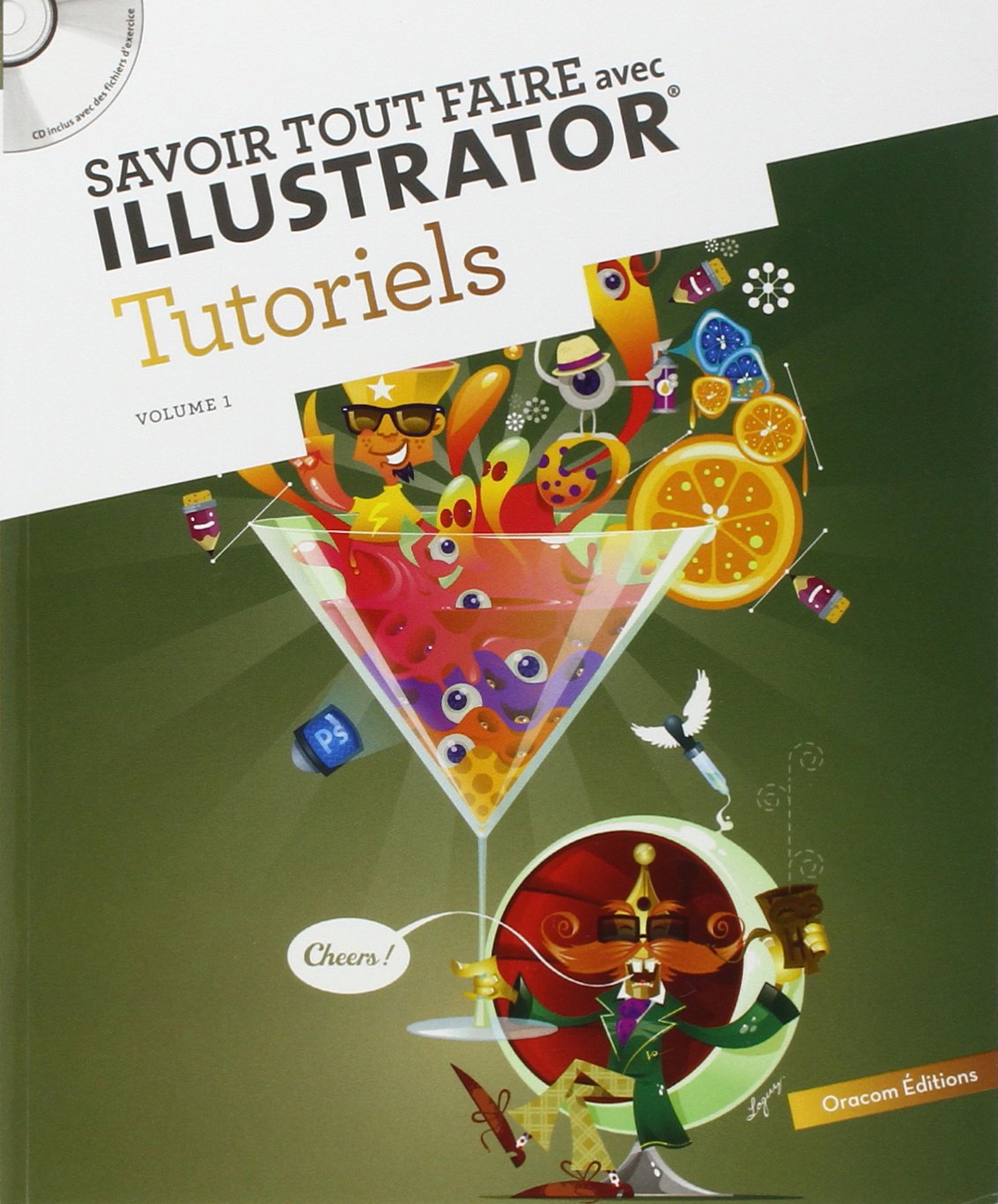 Savoir tout faire avec Illustrator: Tutoriels Volume 1 book