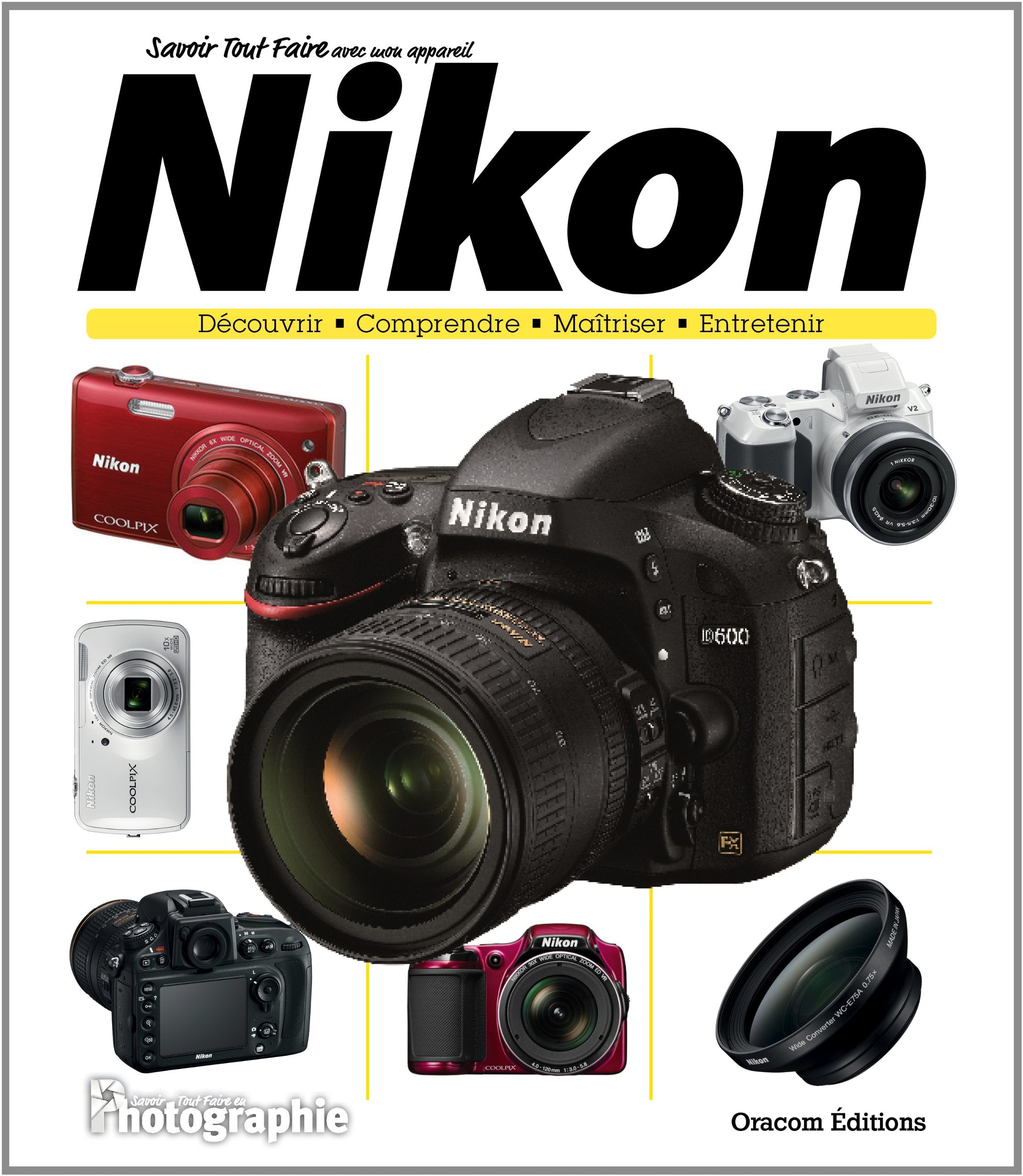 Savoir tout faire avec mon appareil Nikon book