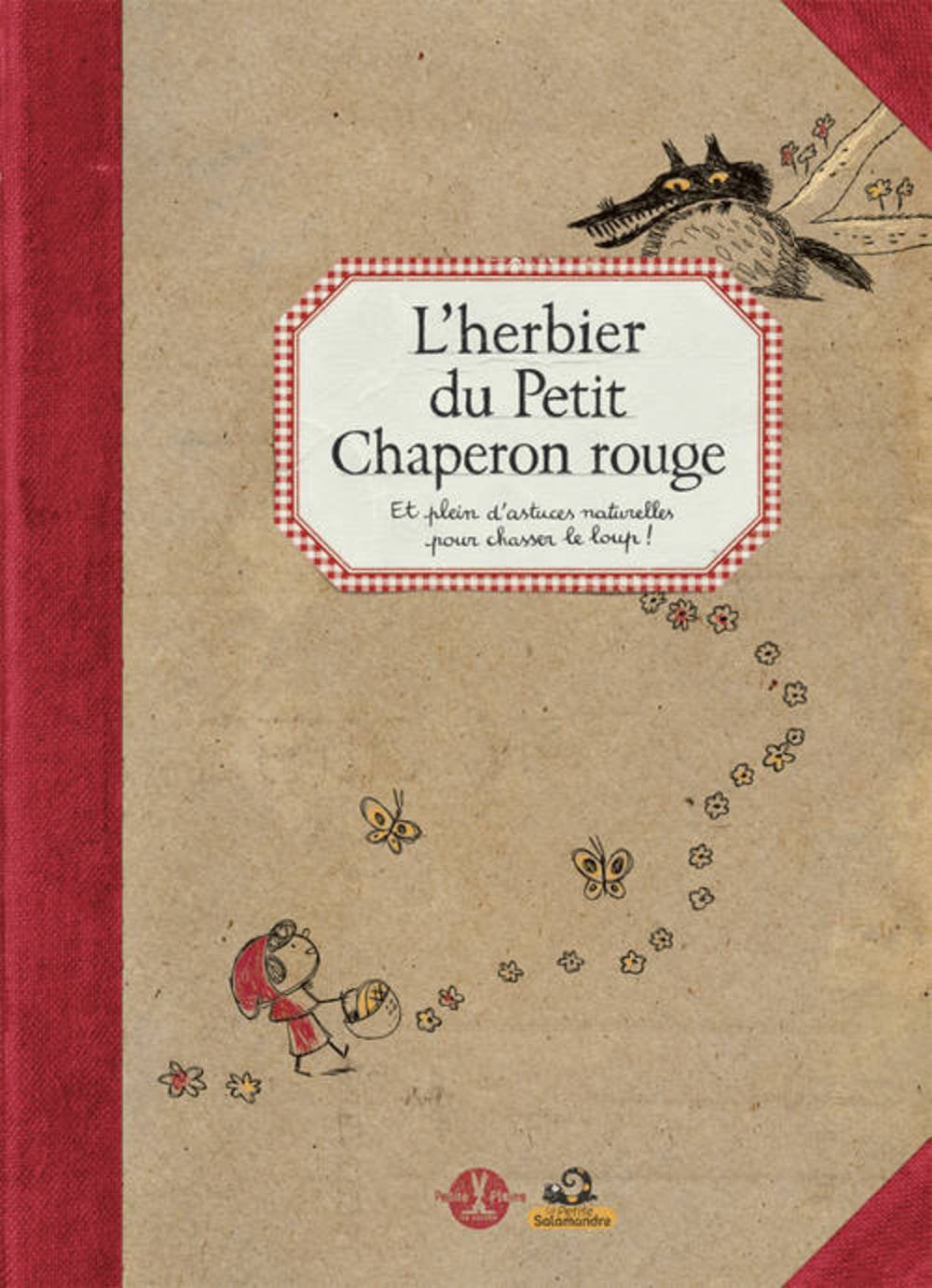 Herbier Du Petit Chaperon Rouge(l'): Et plein d'astuces naturelles pour chasser le loup ! Novels & Short Stories