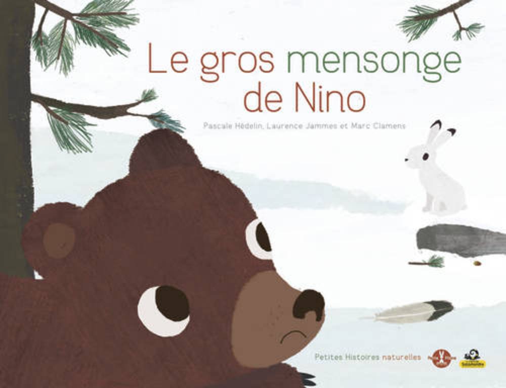 Gros Mensonge de Nino - Petites Histoires Naturelles(le) Novels & Short Stories