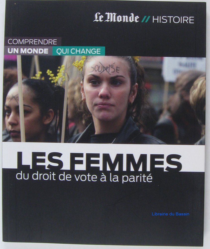 LES FEMMES-DU DROIT DE VOTE A LA PARITE: Du droit de vote à la parité Politics & History