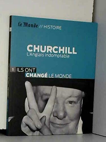 ils ont changé le monde churchill l'anglais indomptable book