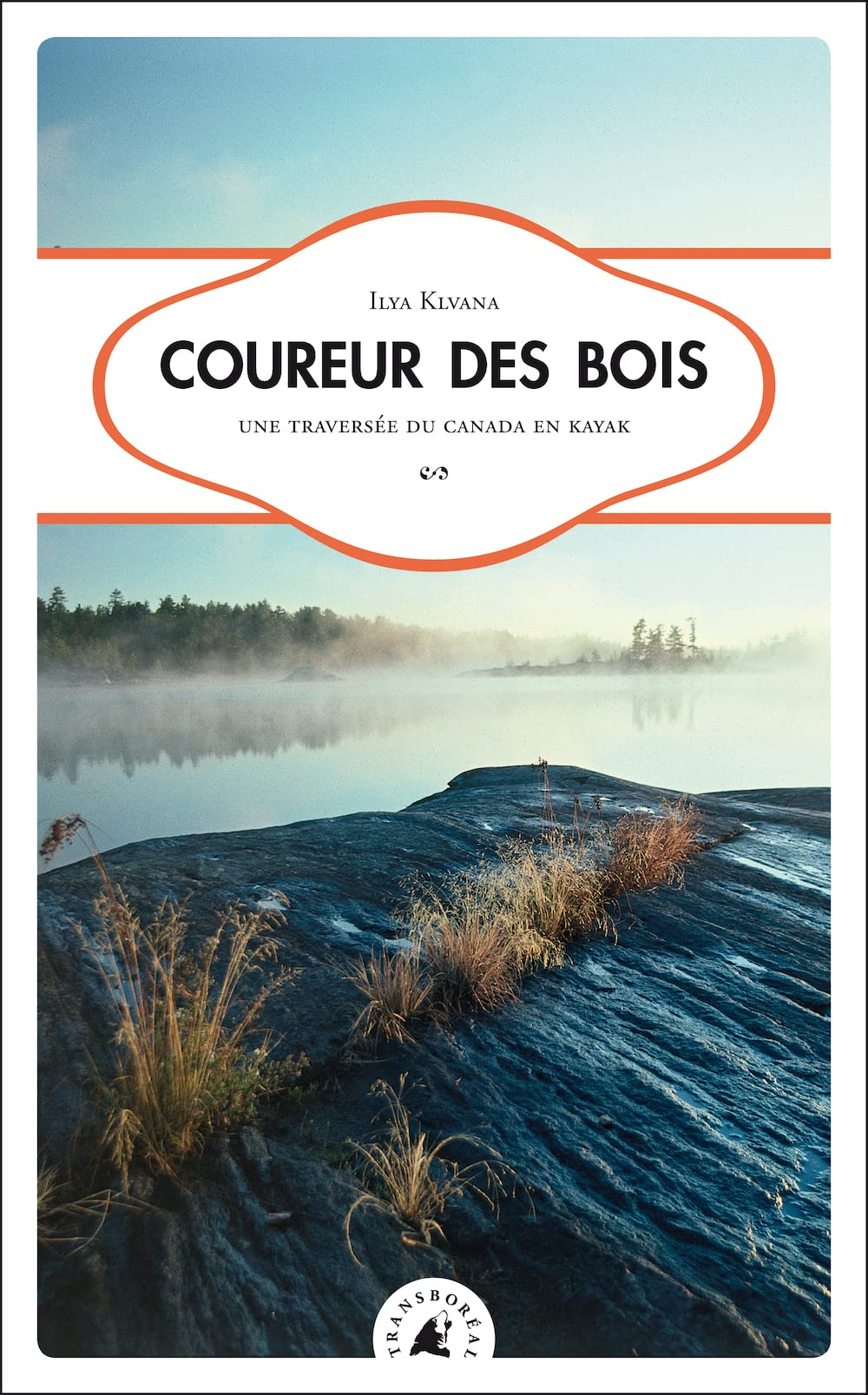 Coureur des bois : Une traversée du Canada en kayak book