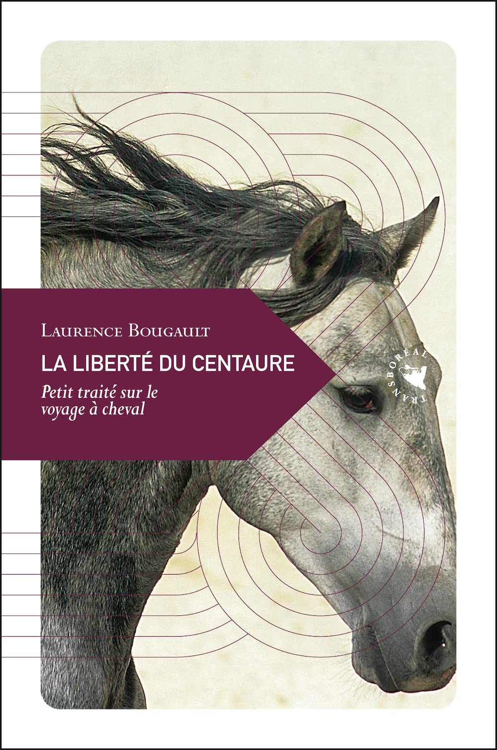 La Liberté du centaure, Petit traité sur le voyage à cheval book