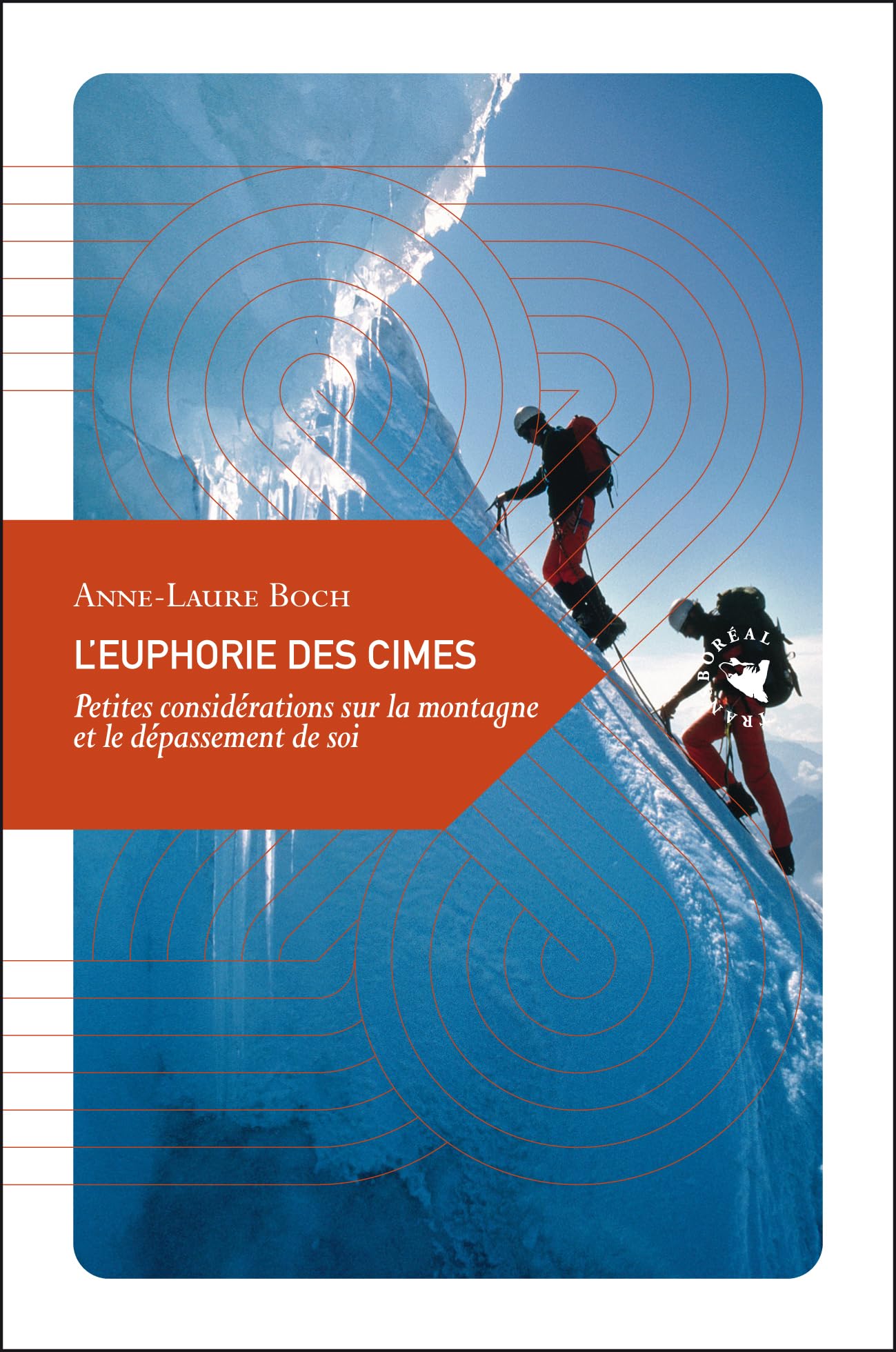L'EUPHORIE DES CIMES: Petites considérations sur la montagne et le dépassement de soi Leisure, Home & Garden