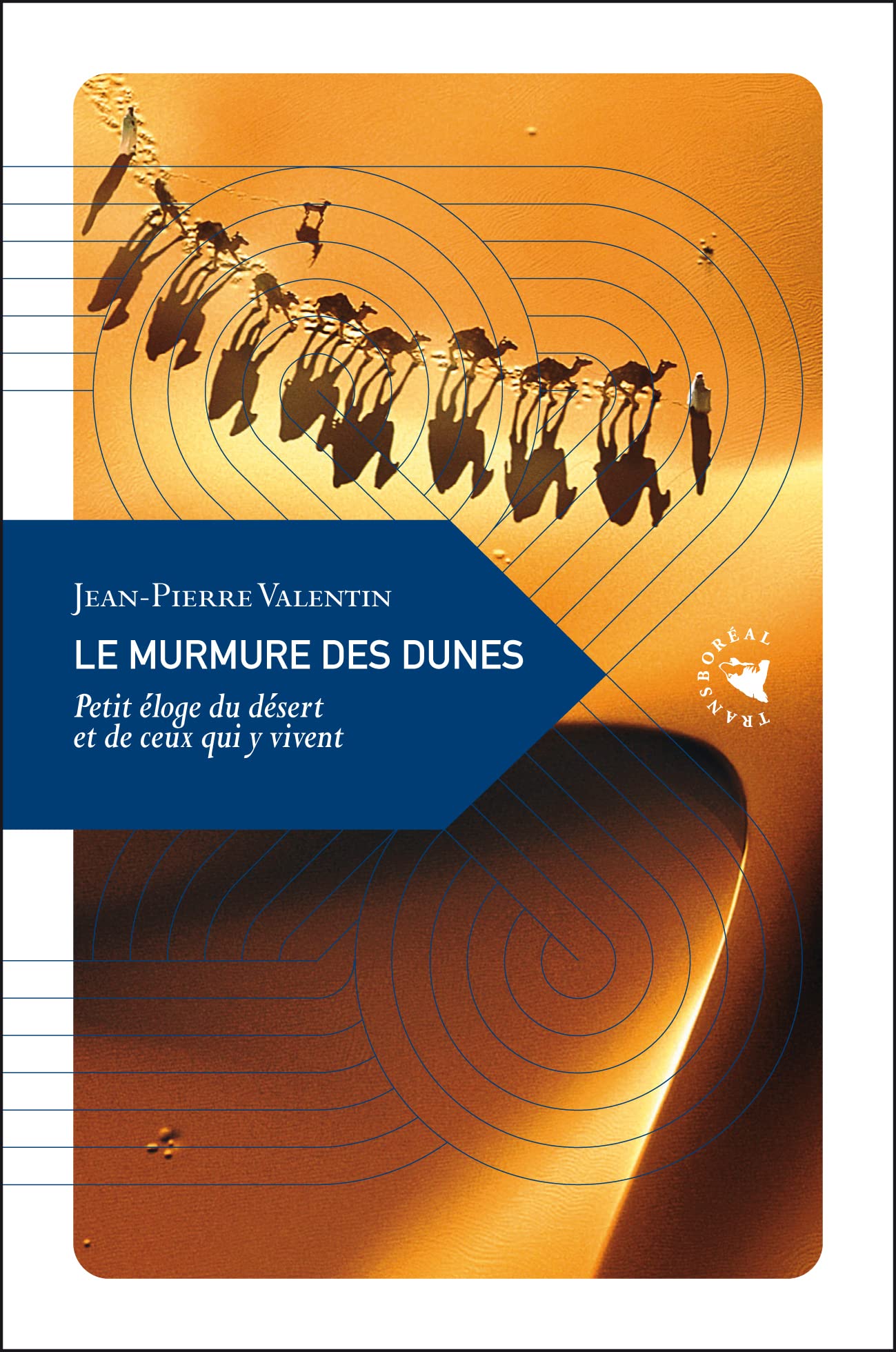 LE MURMURE DES DUNES ancienne édition: Petit éloge du désert et de ceux qui y vivent Leisure, Home & Garden
