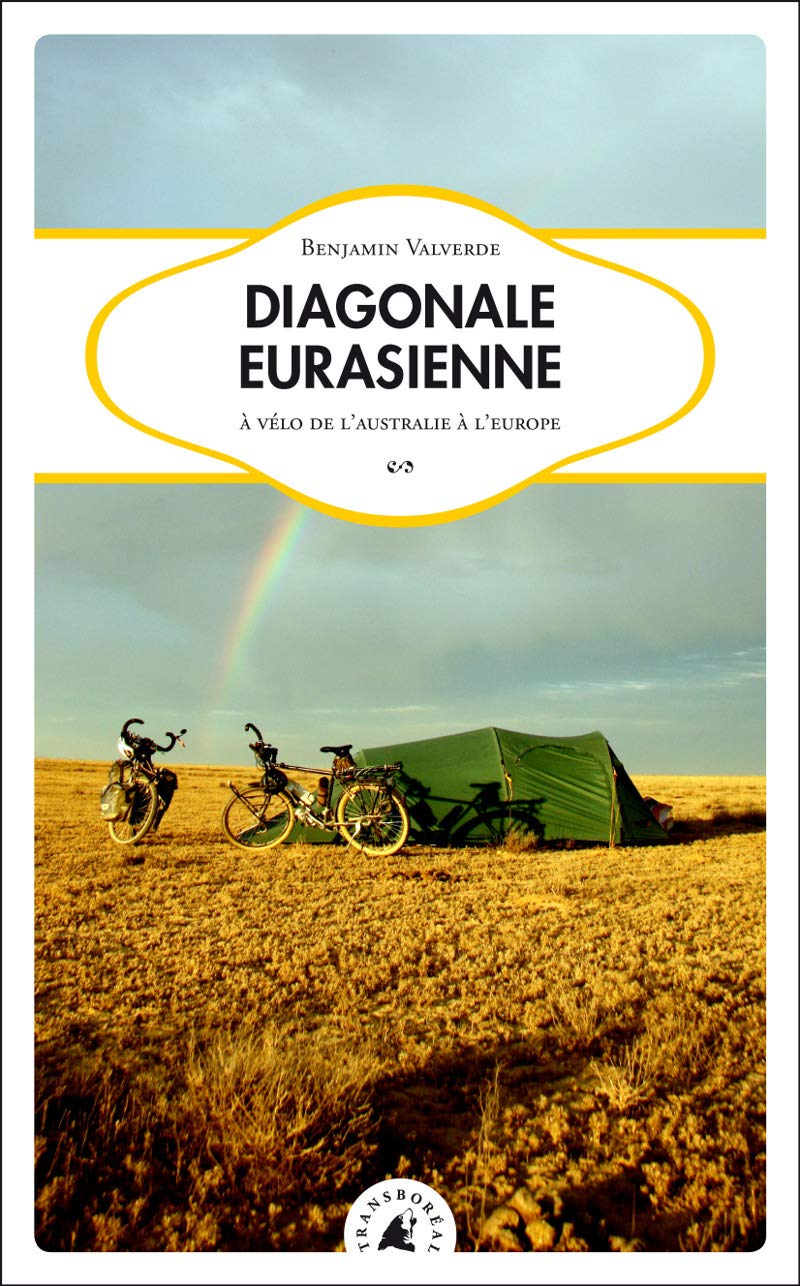 Diagonale eurasienne: A vélo de l'Australie à l'Europe book