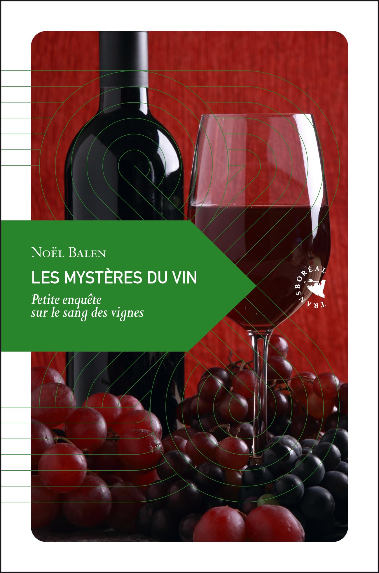 Les mystères du vin: Petite enquête sur le sang des vignes book
