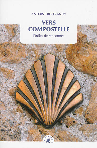 Product Image: Vers Compostelle : drôles de rencontres