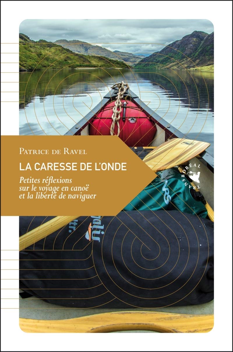 La caresse de l'onde: Petites réflexions sur le voyage en canoë book