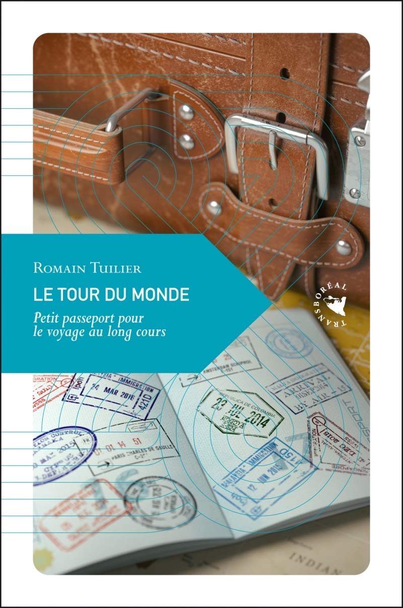 LE TOUR DU MONDE: Petit passeport pour le voyage au long cours Essays & Short Stories