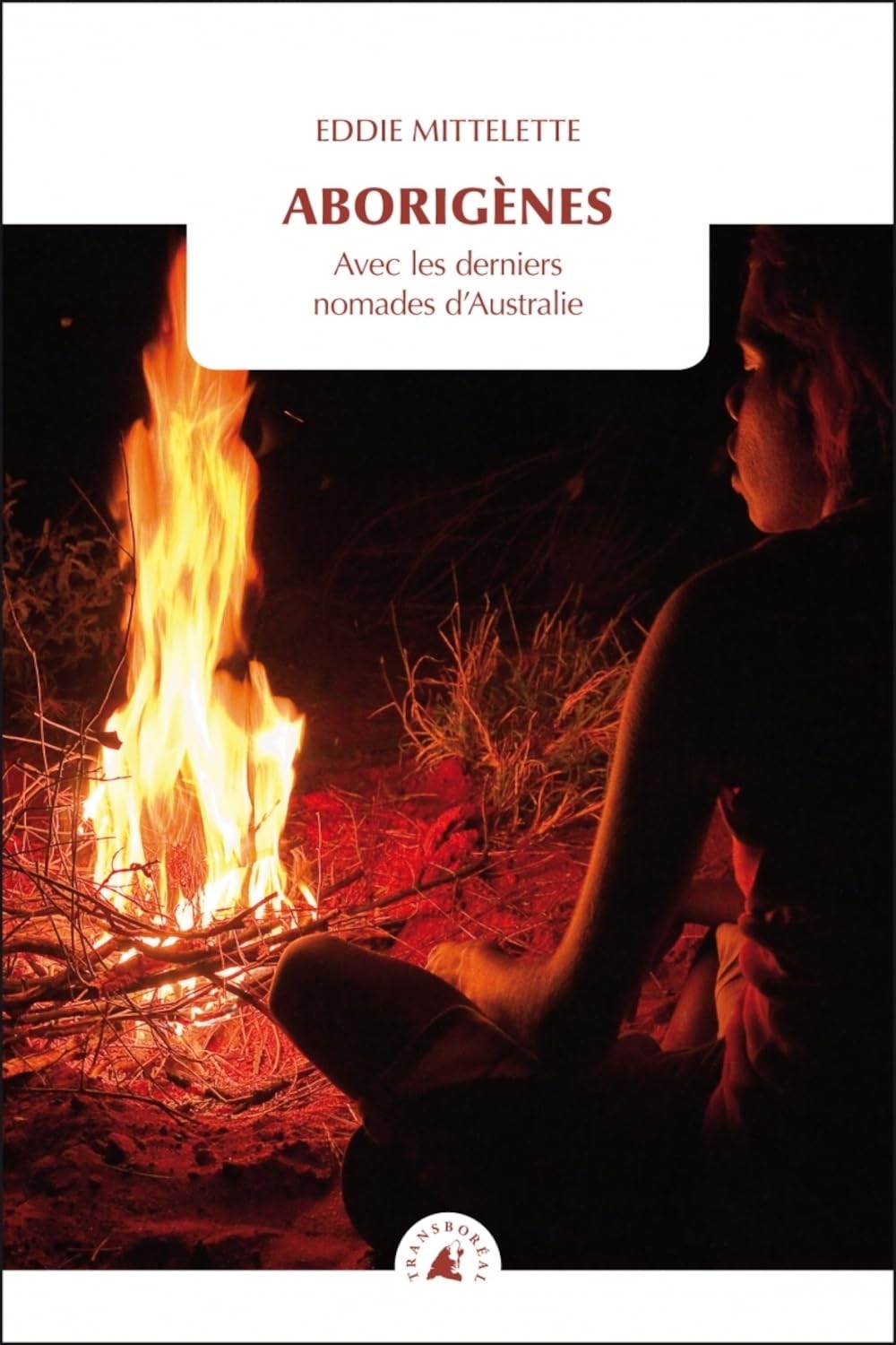 Aborigènes: Avec les derniers nomades d'Australie book