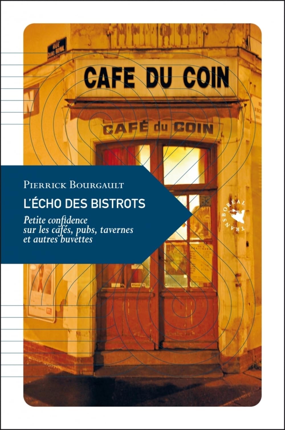 L'écho des bistrots: Petite confidence sur les cafés, pubs, tavernes et autres buvettes book