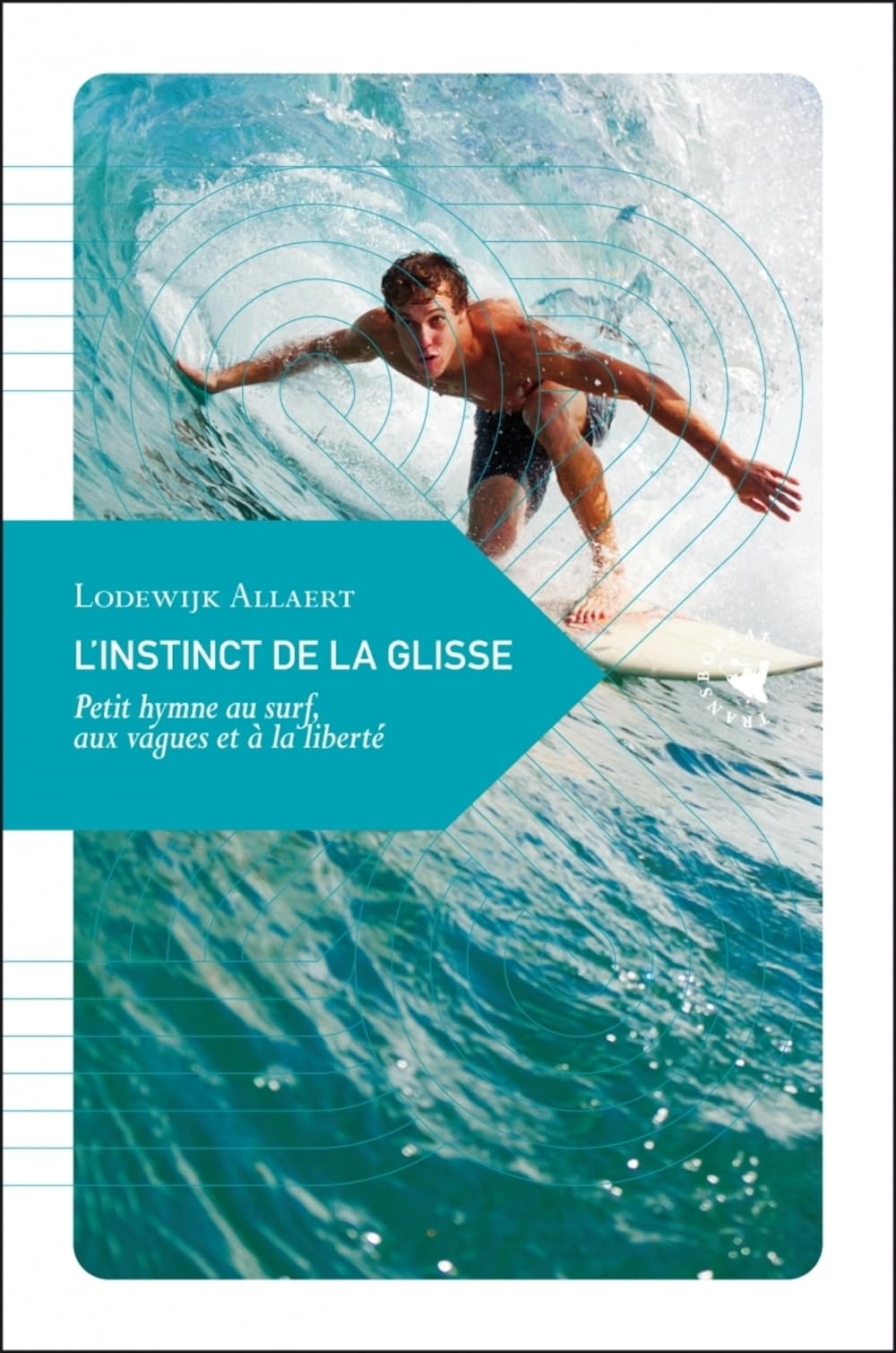 L'Instinct de la glisse: Petit hymne au surf, aux vagues et à la liberté book
