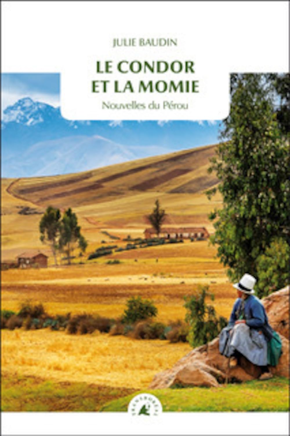 Le Condor et la momie: Nouvelles du Pérou book