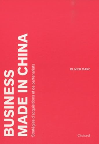 Business made in China: Stratégies d'acquisitions et de partenariats book