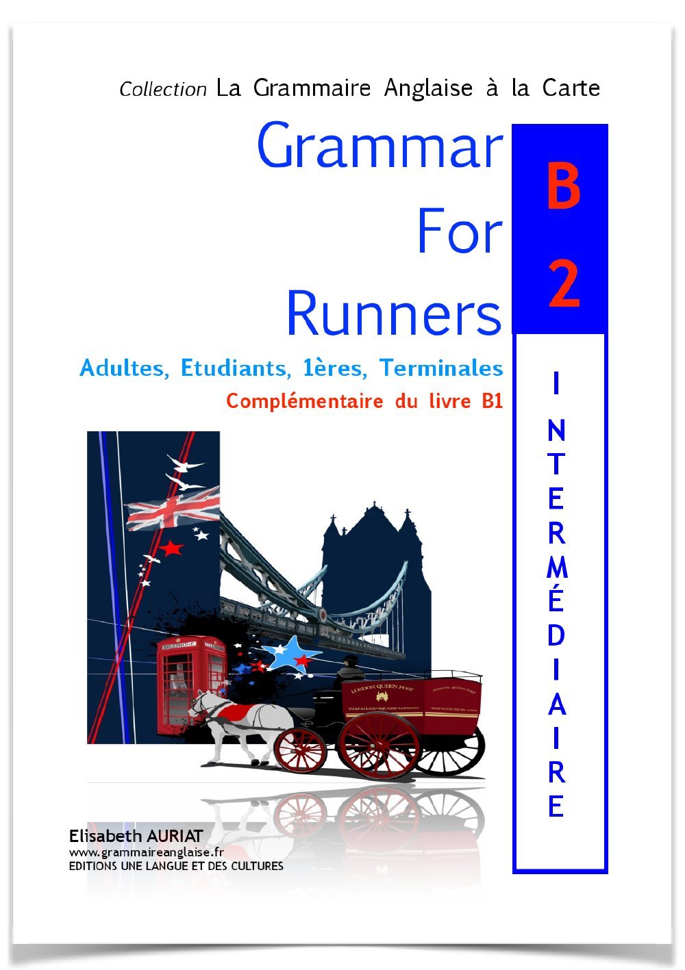 GRAMMAR FOR RUNNERS intermédiaire pour adultes, 1ères, terminales - - + 1 POSTER EDUCATIF EN ANGLAIS (format 42cm* 60cm) book