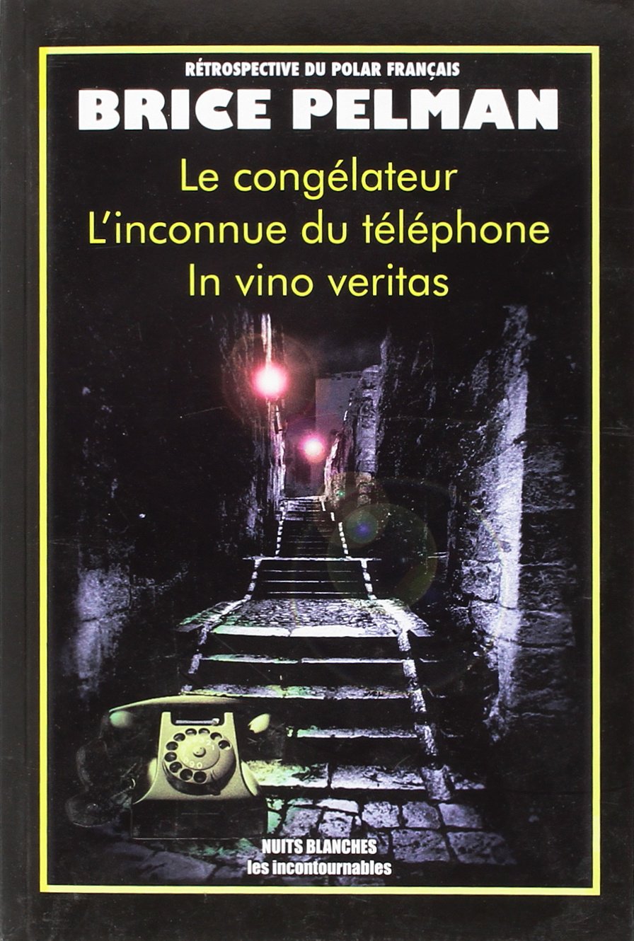 Le congélateur, L'inconnue du téléphone, In vino veritas book