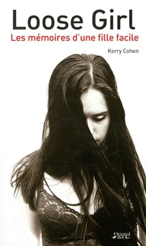 Loose Girl: Les mémoires d'une fille facile book