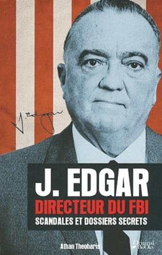 J. Edgar, Directeur du FBI: Scandales et dossiers secrets Books