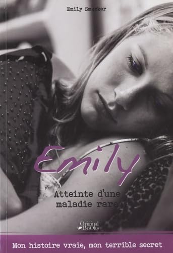 Le journal d'Emily : atteinte d'une maladie rare book