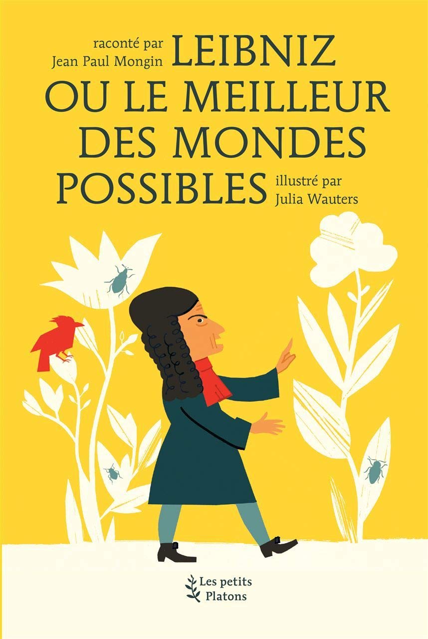 Leibniz ou le meilleur des mondes possibles book