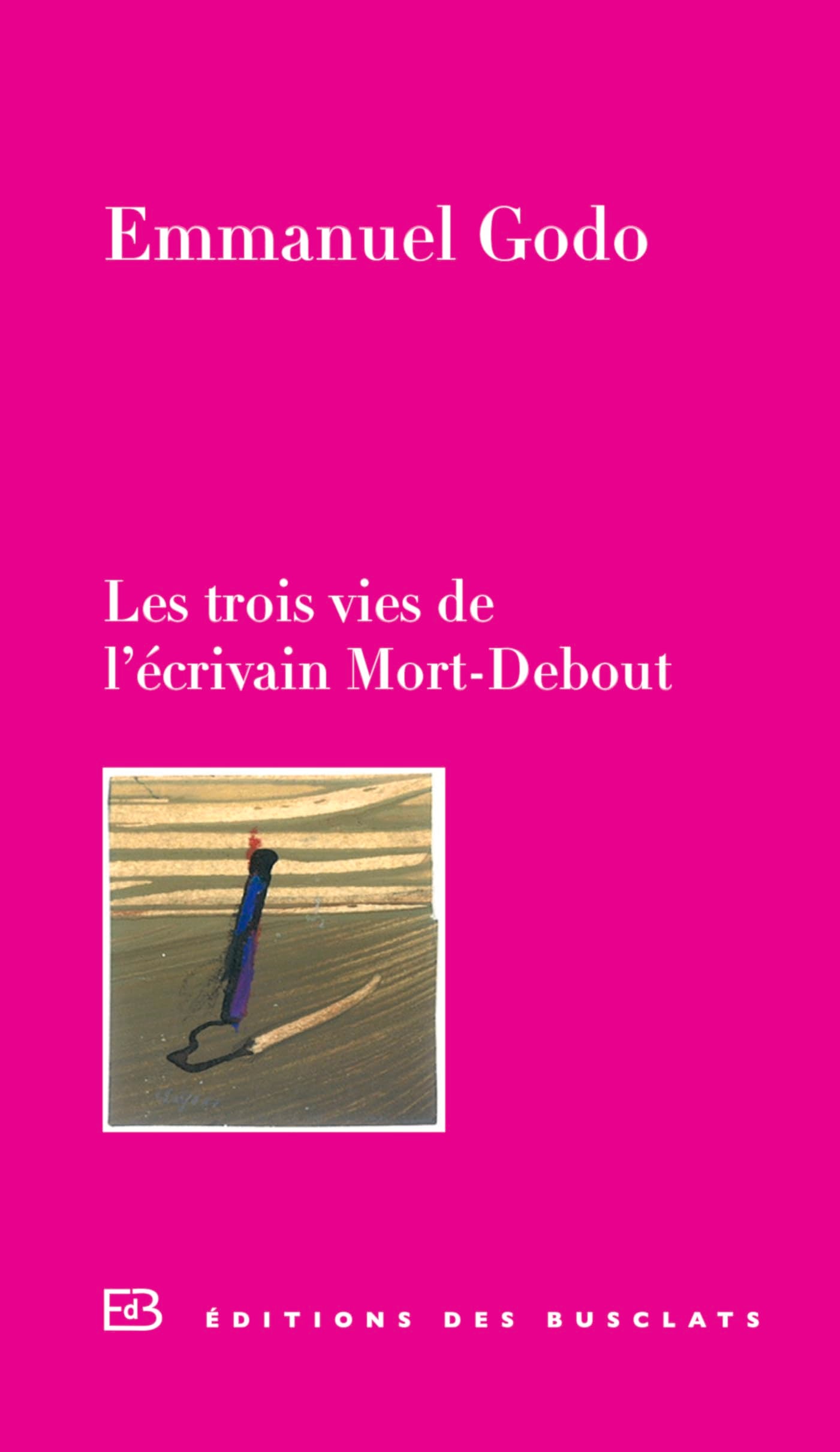 Les trois vies de l'écrivain Mort-Debout Contemporary literature