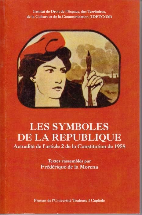 Les symboles de la République: Actualité de l'article 2 de la Constitution de 1958 book