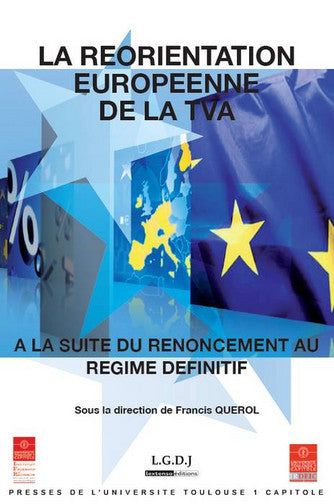 La réorientation européenne de la TVA : à la suite du renoncement au régime définitif book