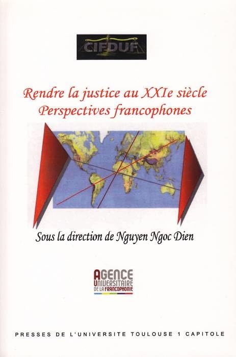 RENDRE LA JUSTICE AU XXIE SIECLE: PERSPECTIVES FRANCOPHONES book
