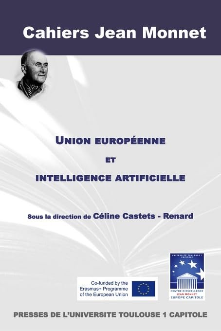 UNION EUROPEENNE ET INTELLIGENCE ARTIFICIELLE: SOUS LA DIRECTION DE CELINE CASTE book