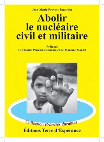 Abolir le nucléaire civil et militaire book
