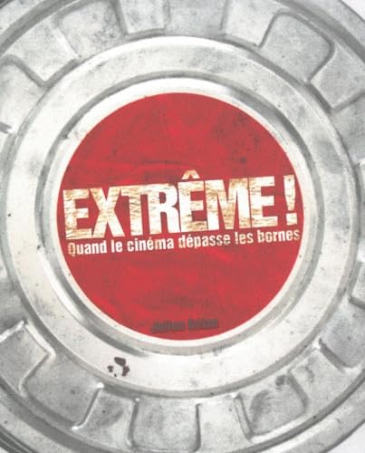 Extrème ! Quand le cinéma dépasse les bornes book
