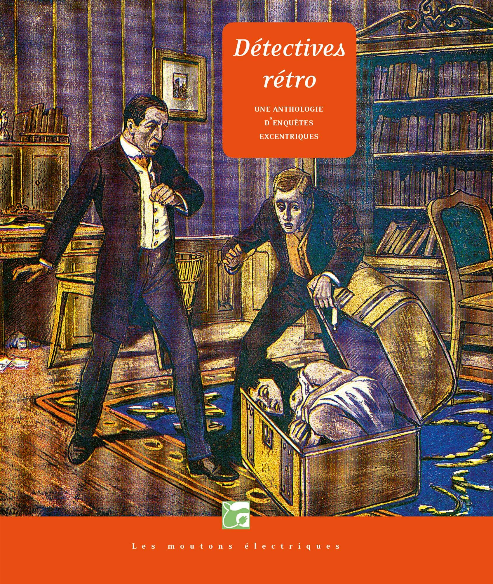 Détectives rétro - Anthologie d'enquètes excentriques: Une anthologie d'enquêtes excentriques Contemporary literature