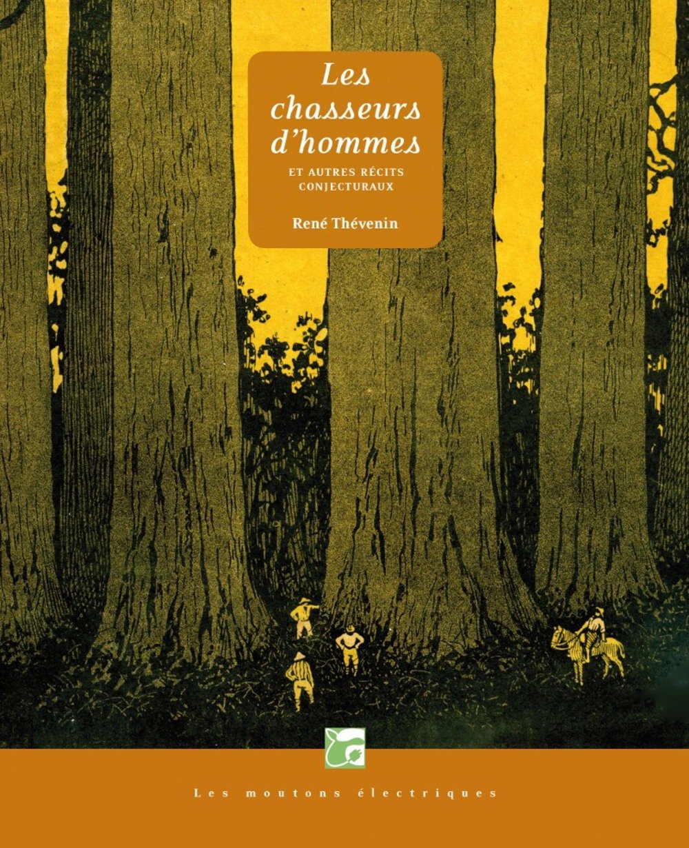 Les chasseurs d'hommes: Et autres récits conjecturaux Books