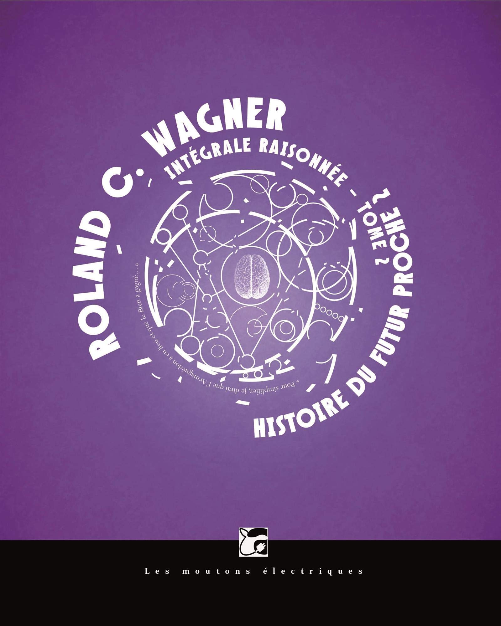 Histoire du futur proche, tome 2: Intégrale raisonnée book