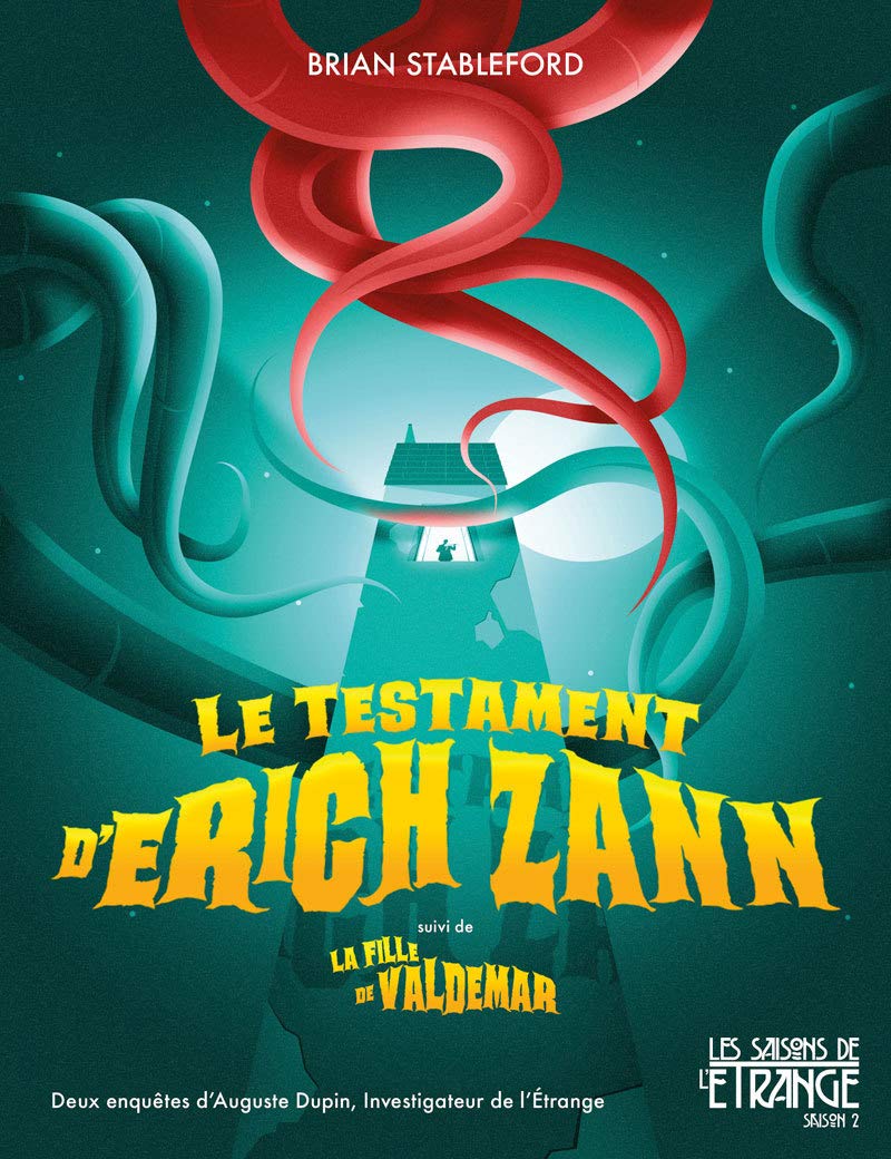 Auguste Dupin, Investigateur de l'étrange, tome 1: Le testament d'Erich Zann suivi de La fille de Valdemar Horror & Mystery