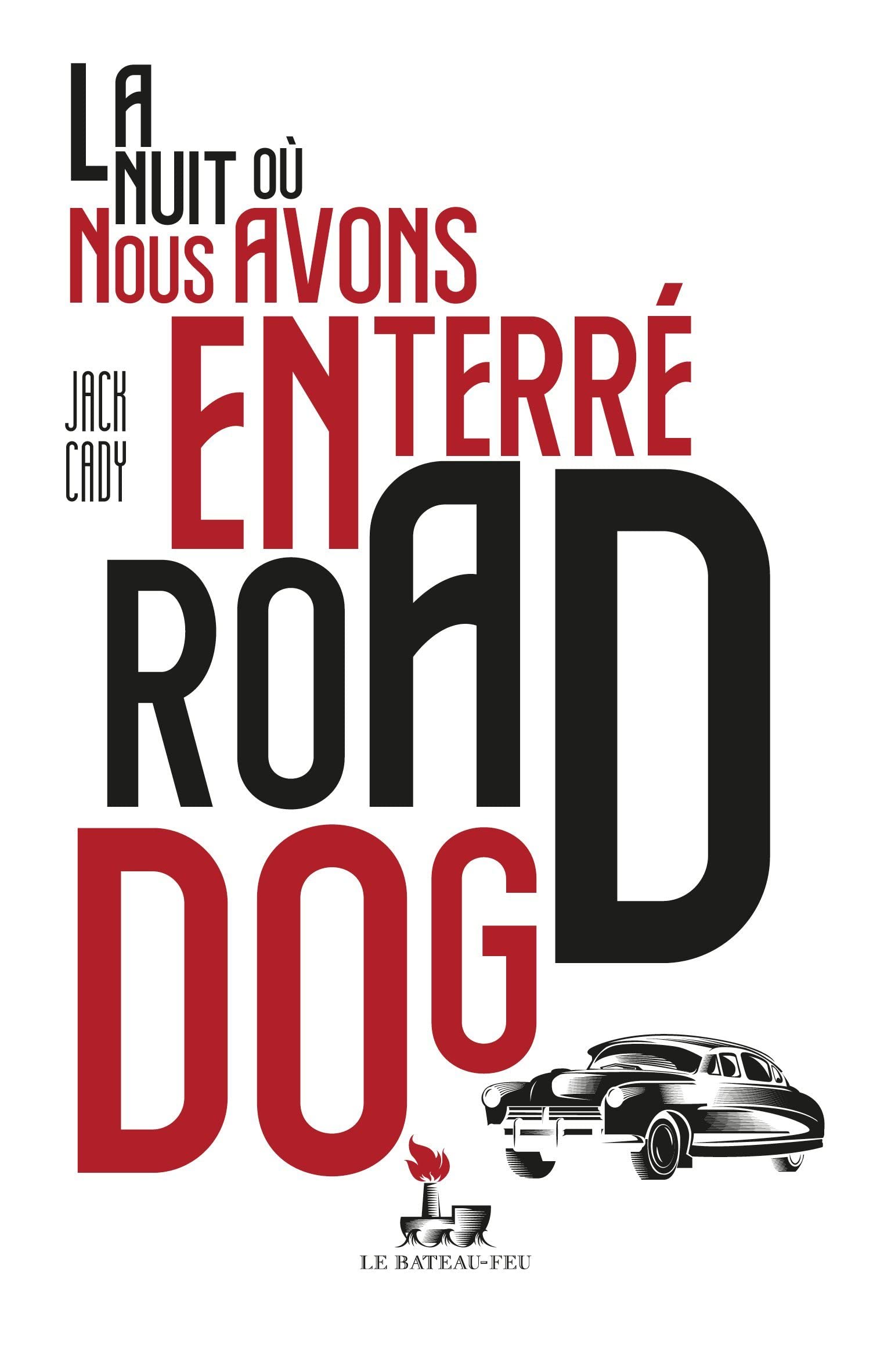 La nuit ou nous avons enterre road dog Contemporary literature