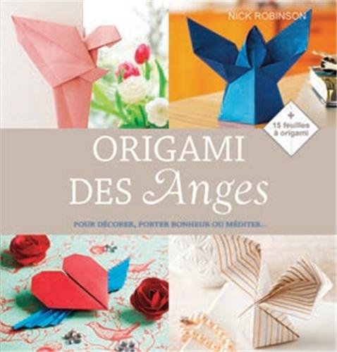Origami des anges: Pour décorer, porter bonheur ou méditer... Books