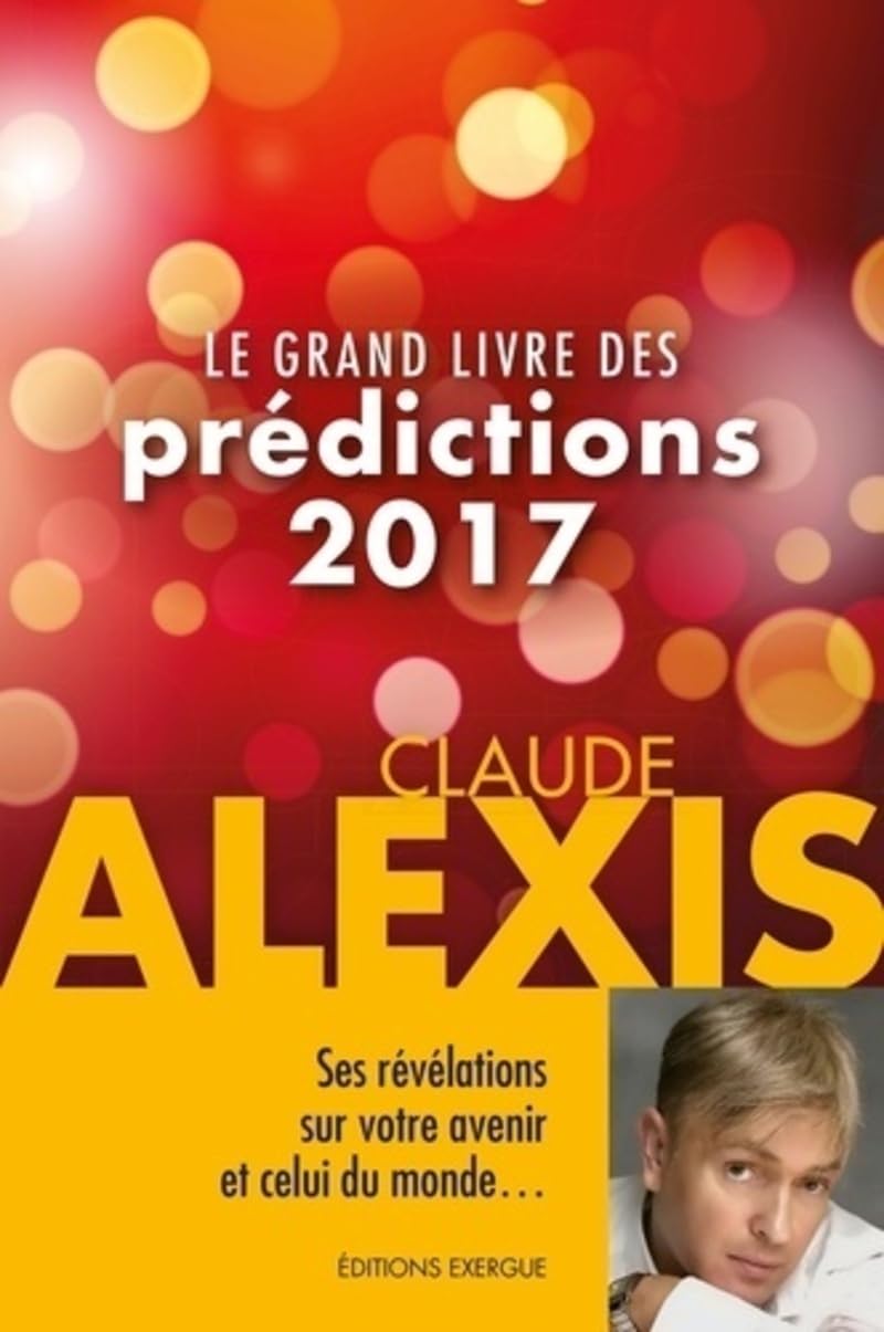 Le grand livre des prédictions 2017 Religion & Esotericism