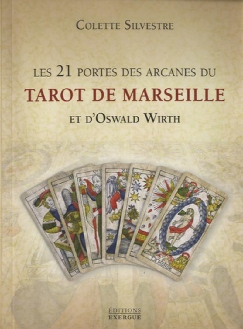 Les 21 portes des arcanes majeurs du Tarot de Marseille et d'Oswald Wirth Religion & Esotericism