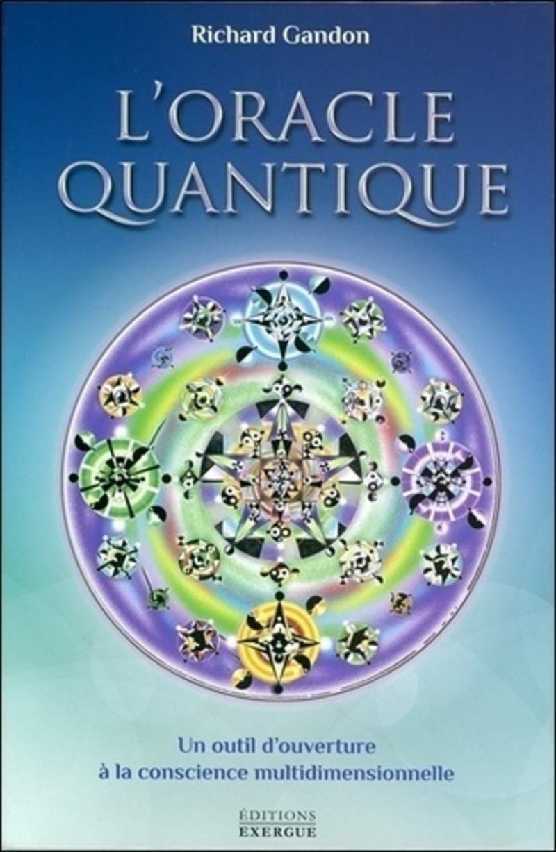 L'Oracle quantique: Un outil d'ouverture à la conscience multidimensionnelle. Avec 82 cartes et une pochette en satin Religion & Esotericism