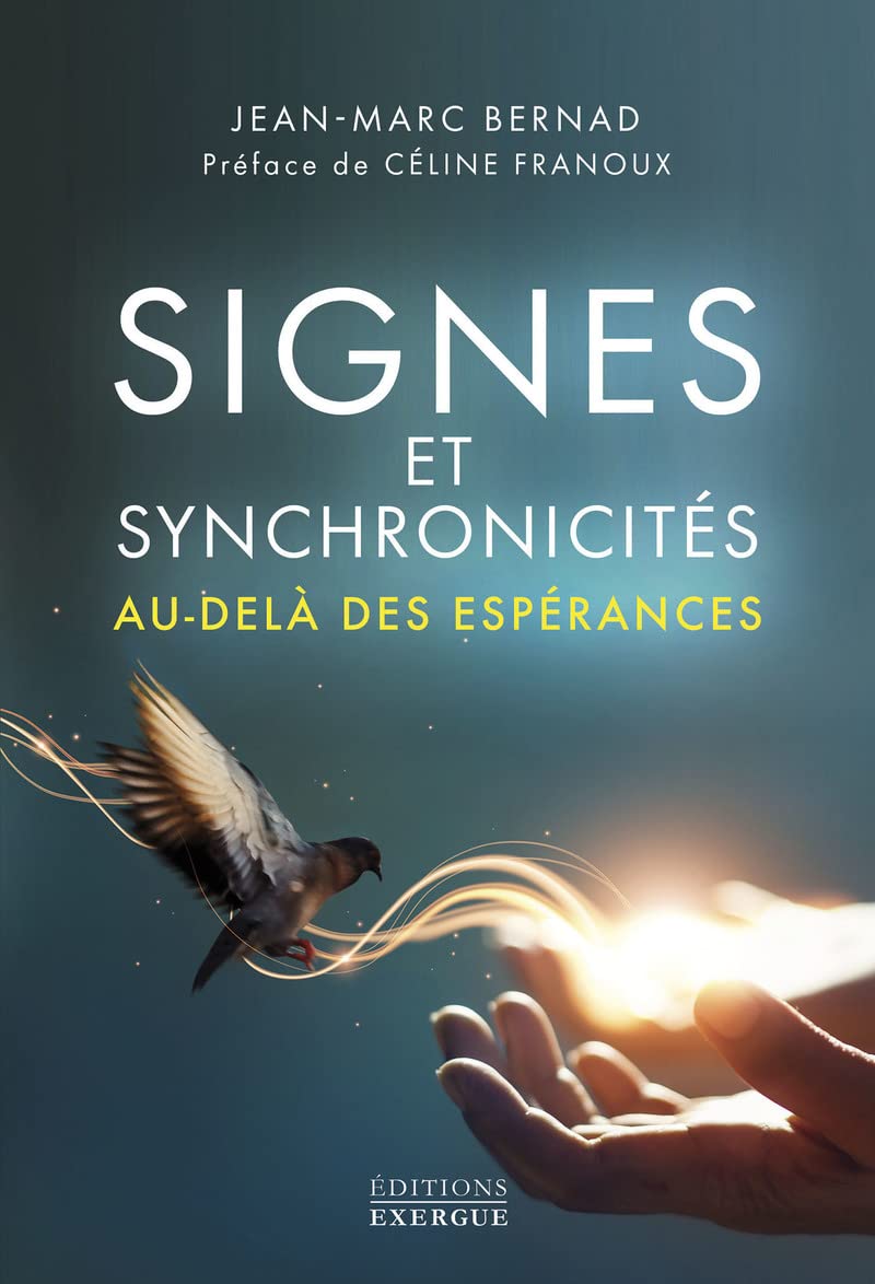 Signes et synchronicités au-delà des espérances ! Religion & Esotericism