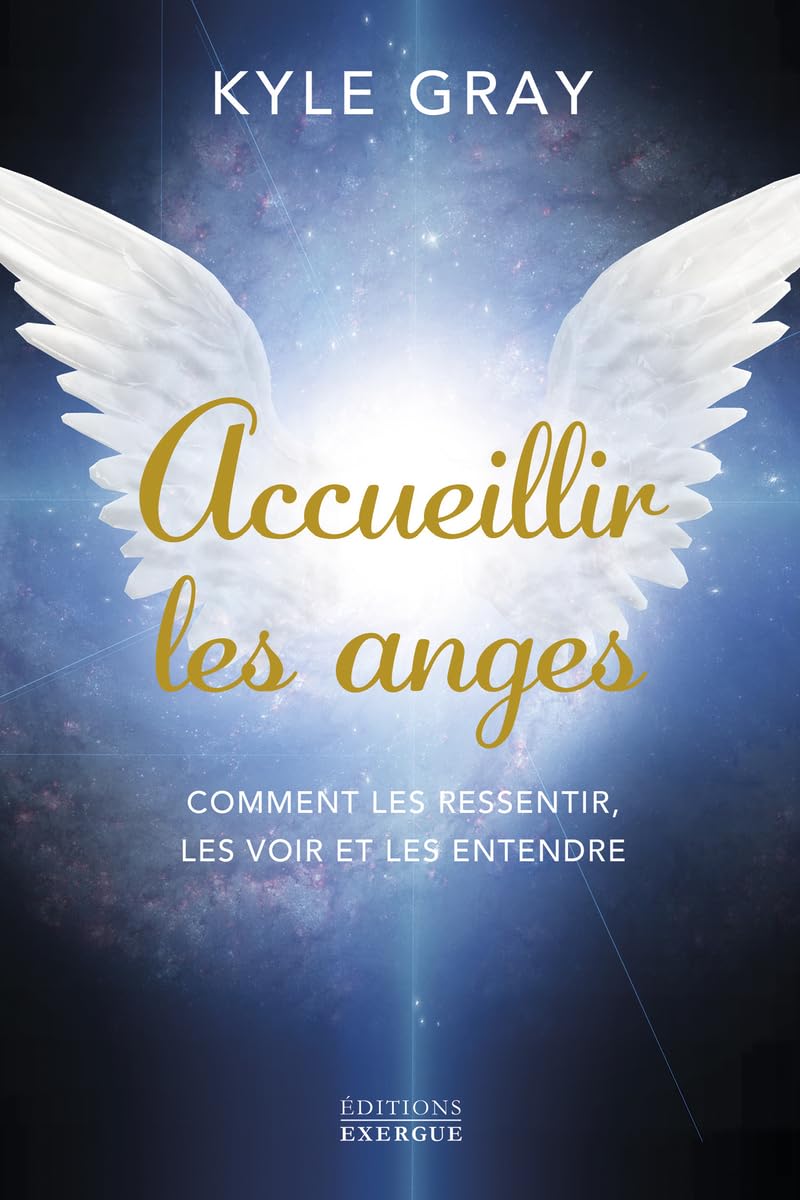 Accueillir les anges - Comment les ressentir, les voir et les entendre Religion & Esotericism
