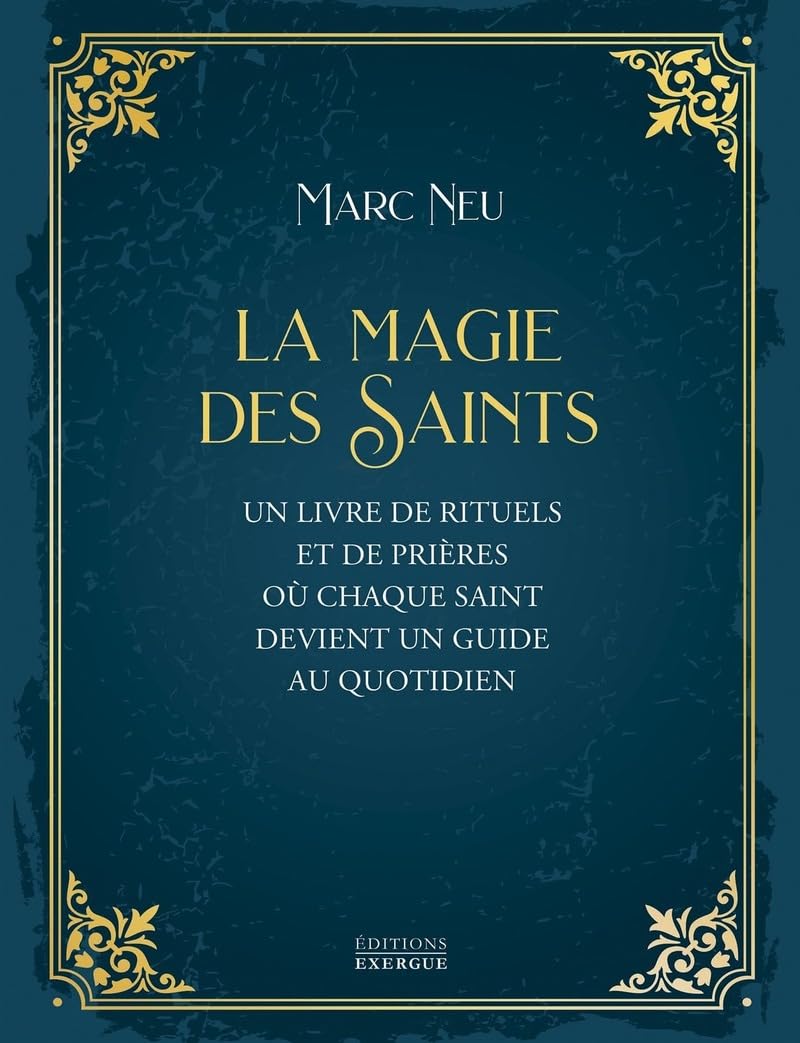 La Magie des saints - Un livre de rituels et de prières où chaque saint devient un guide au quotidien Religion & Esotericism